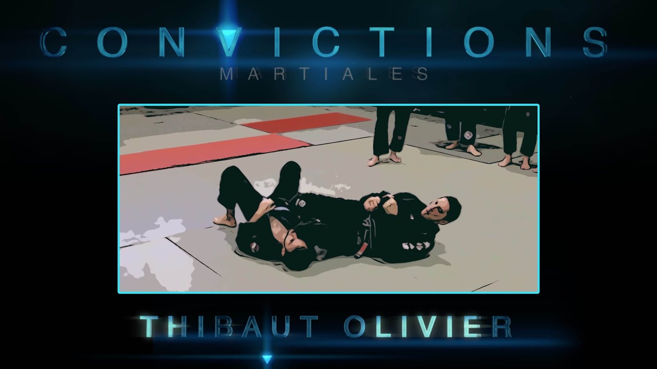 CONVICTIONS MARTIALES - #1 Thibaut Olivier - Jiu Jitsu Brésilien